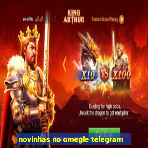 novinhas no omegle telegram